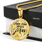 This Too Shall Pass - Luxury Necklace w/ Circle Pendant
