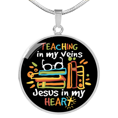 Teaching In My Veins - Circle Pendant Necklace